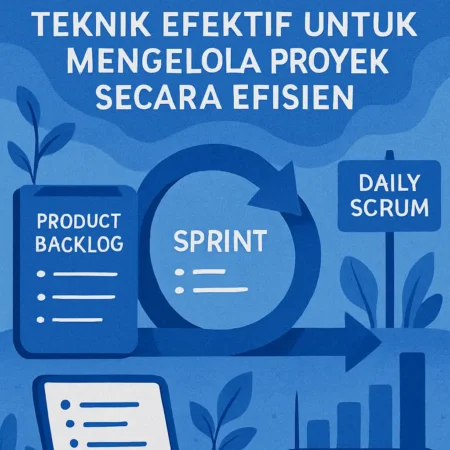 Metode SCRUM: Teknik Efektif untuk Mengelola Proyek Secara Efisien